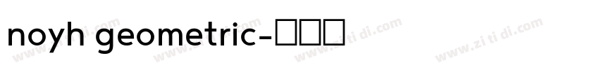 noyh geometric字体转换